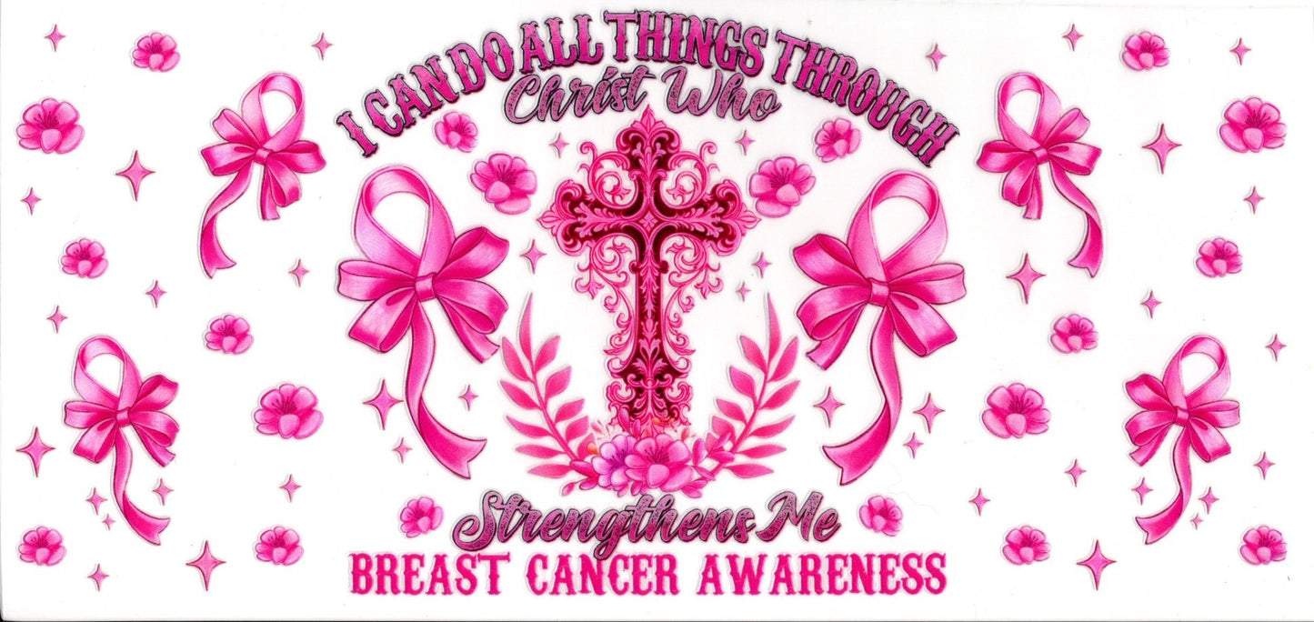 I Can Do All Things Through Christ Breast Cancer Awareness