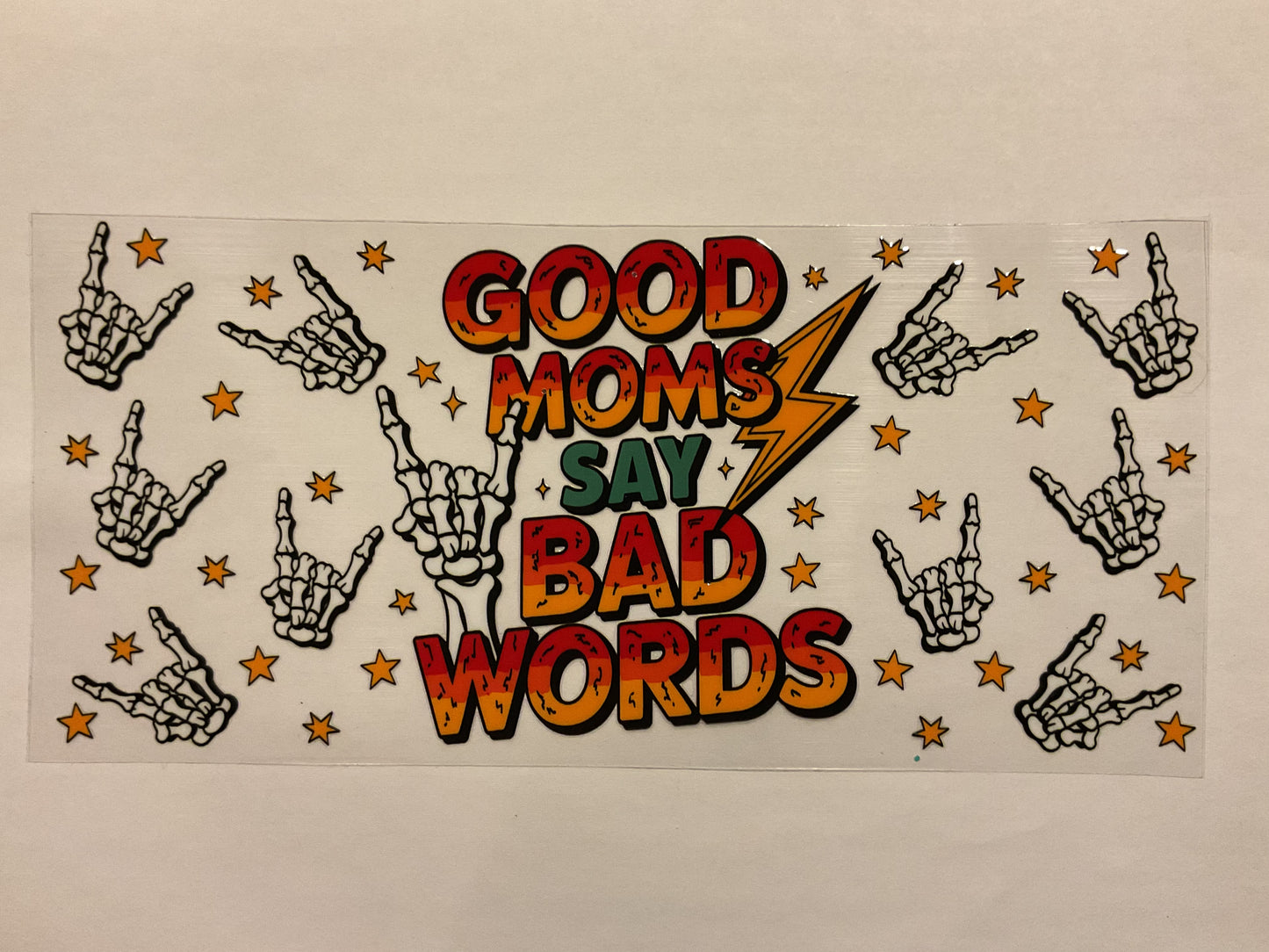Good Moms Say Bad Words