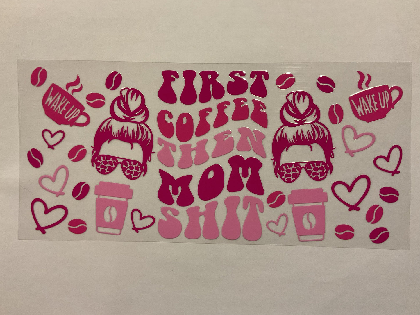 First Coffee Then Mom Shit Pink