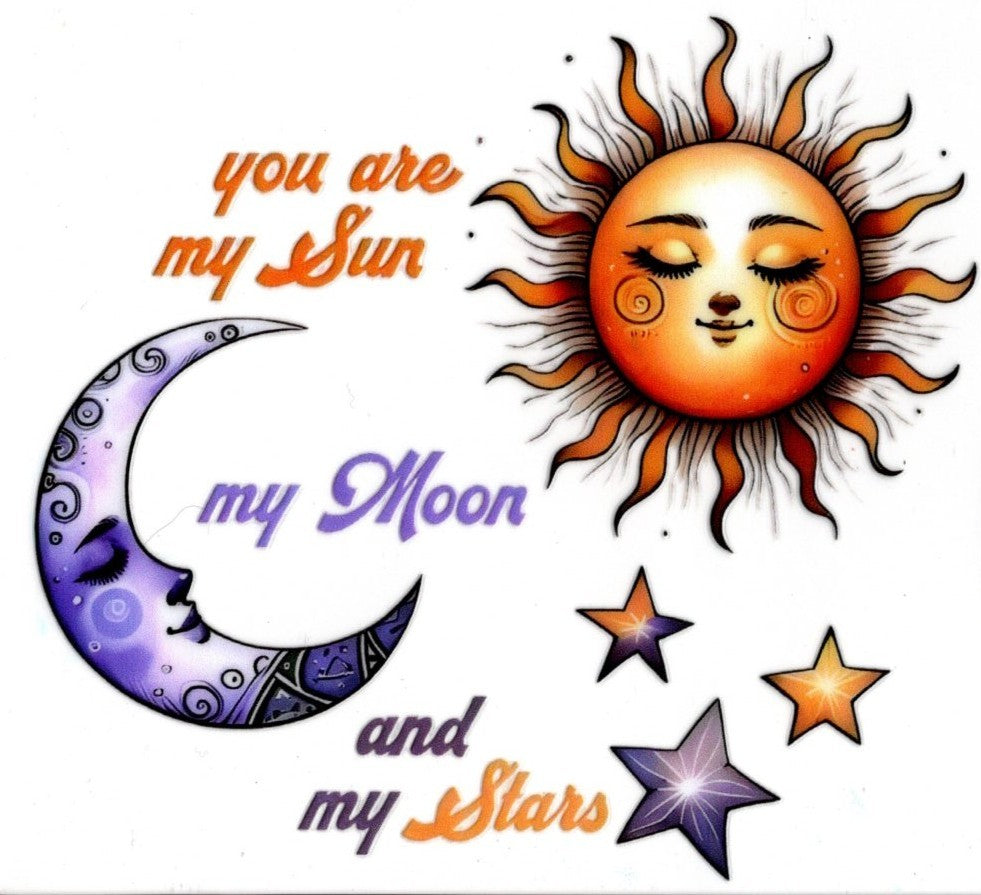 You Are My Sunshine My Moon and My Stars
