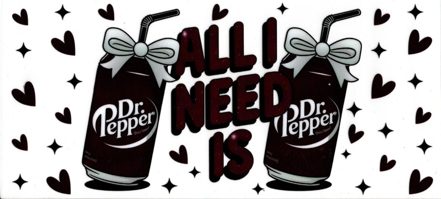 All I Need Is Dr. Pepper