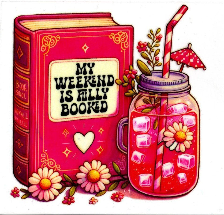 My Weekend Is Fully Booked