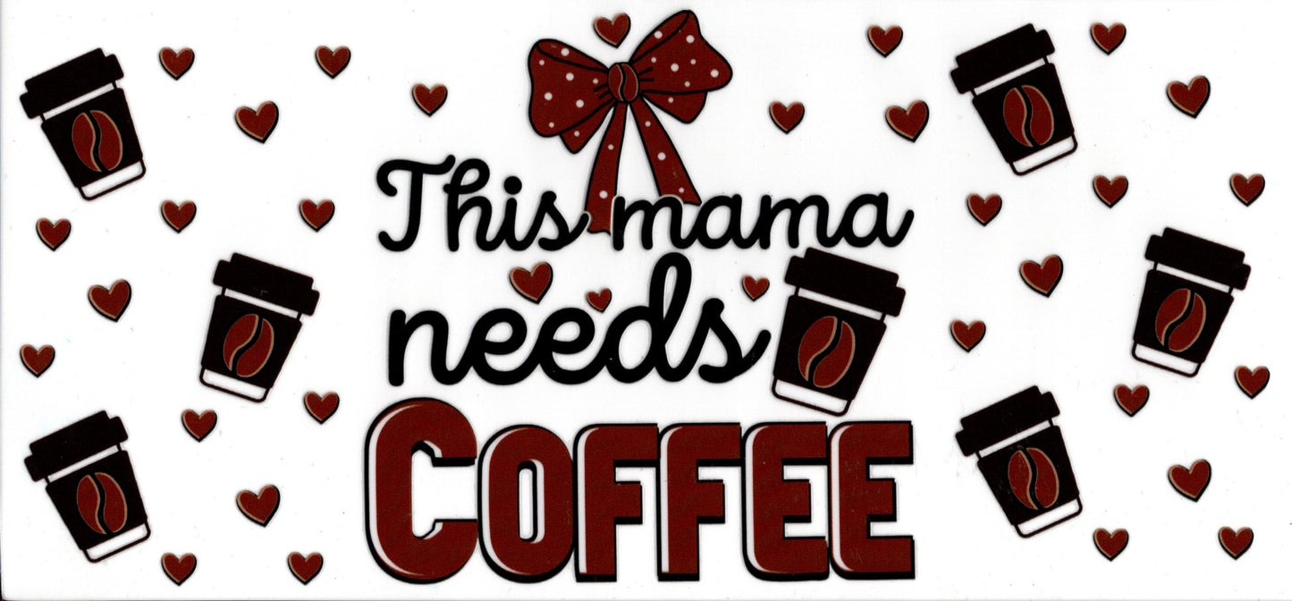 This Mama Needs Coffee