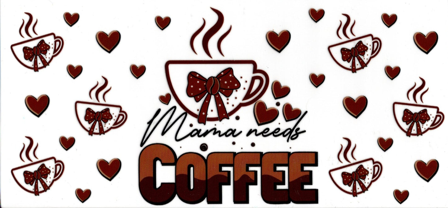 Mama Needs Coffee