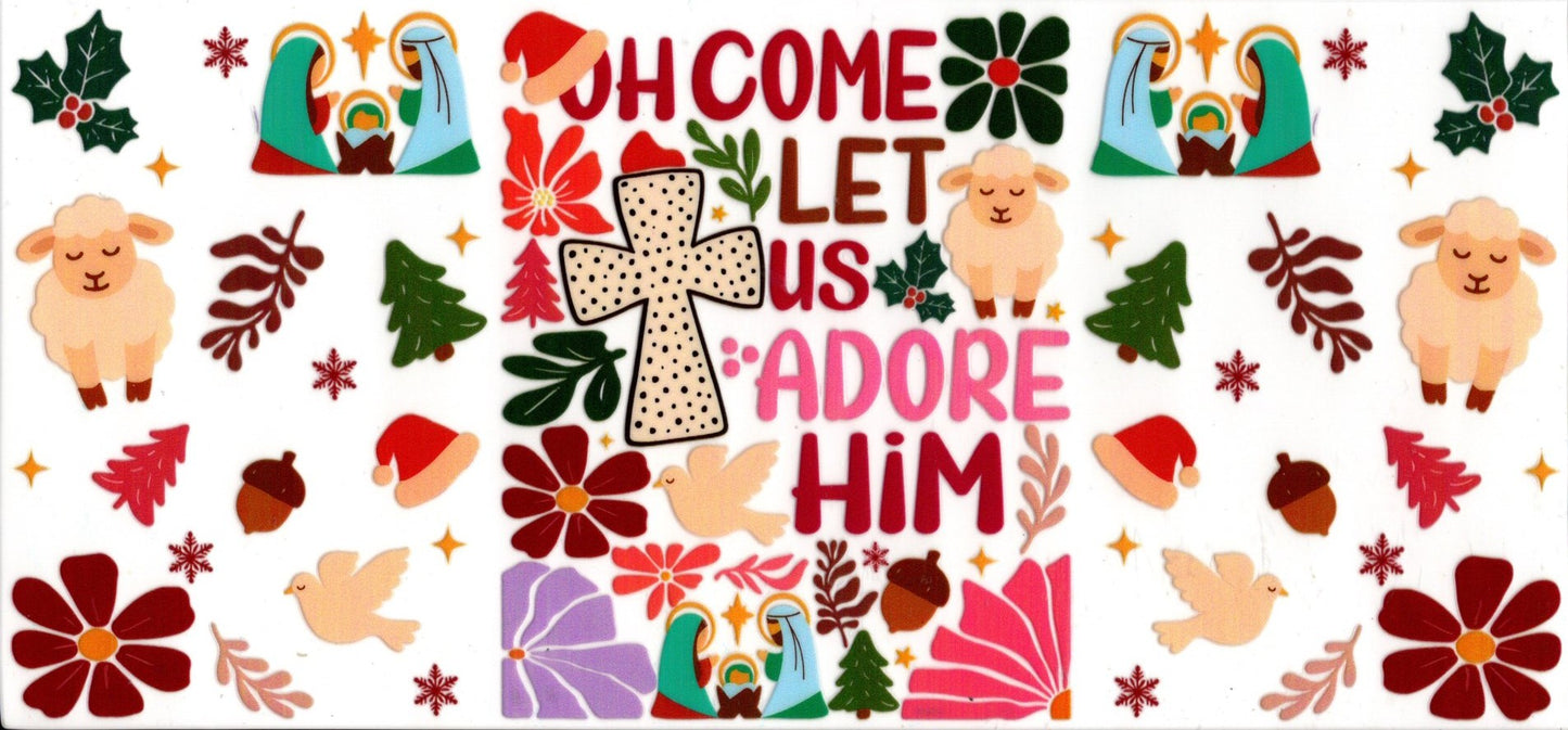 Oh Come Let Us Adore Him
