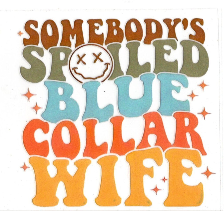 Spoiled Blue Collar Wife