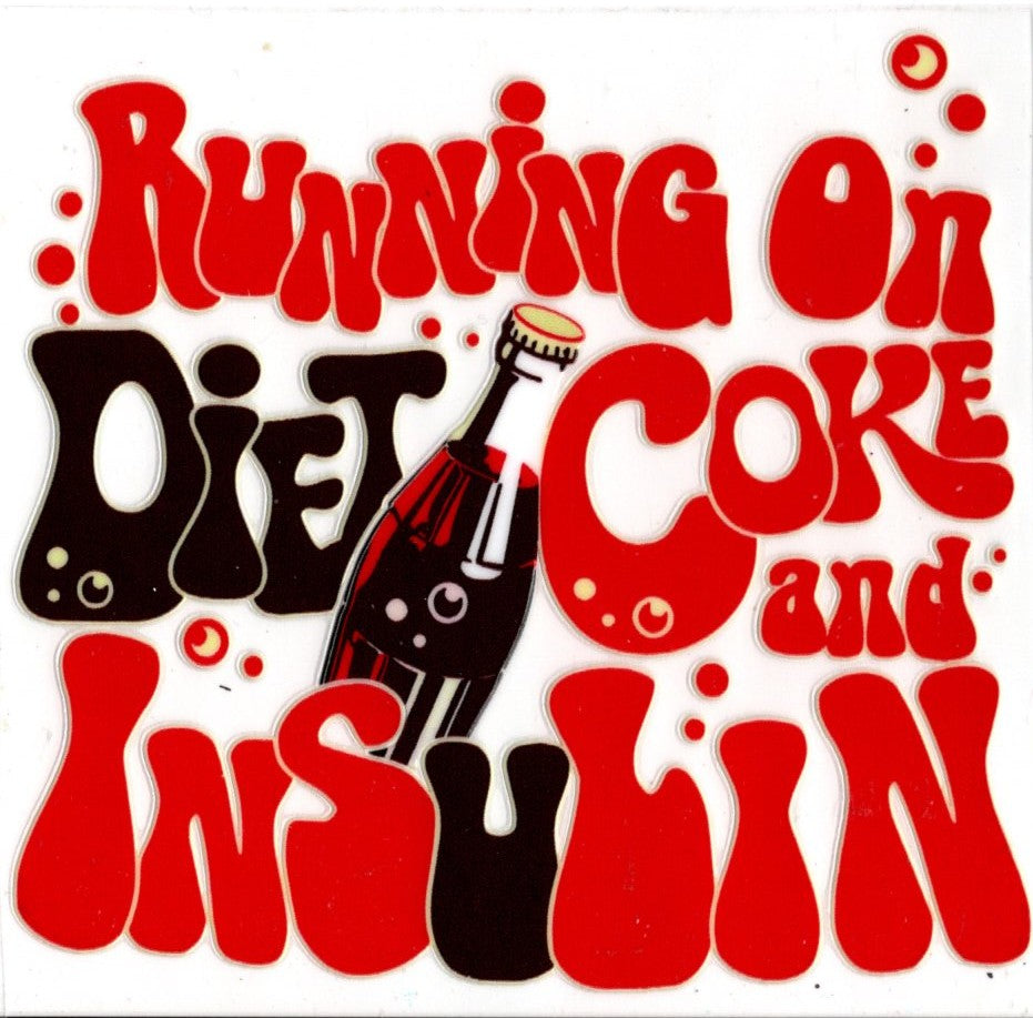 Running On Diet Coke and Insulin