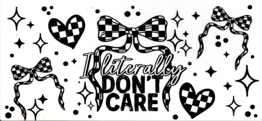 I Literally Don't Care