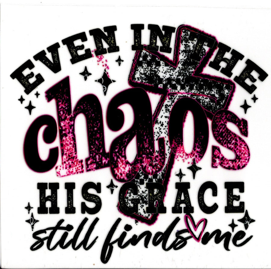 Even In The Chaos, He Still Finds Me