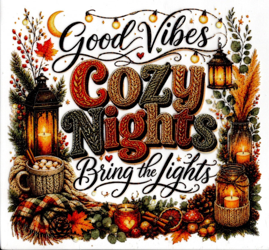 Good Vibes Cozy Nights Bring The Lights ~ Fall
