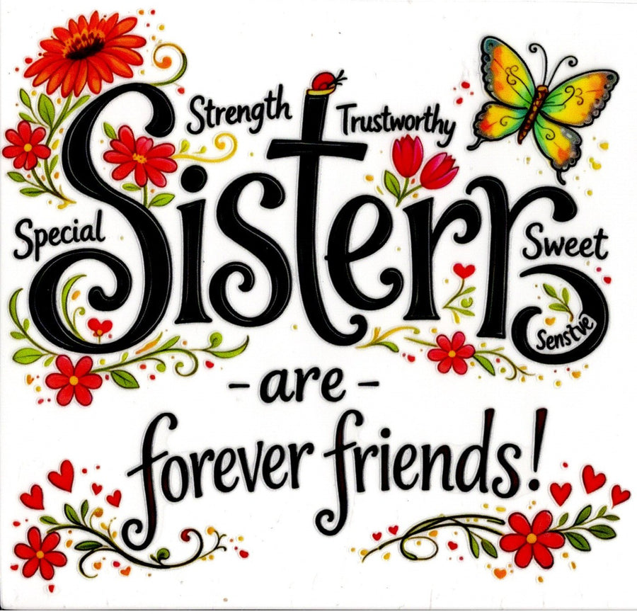 Sisters Are Forever Friends