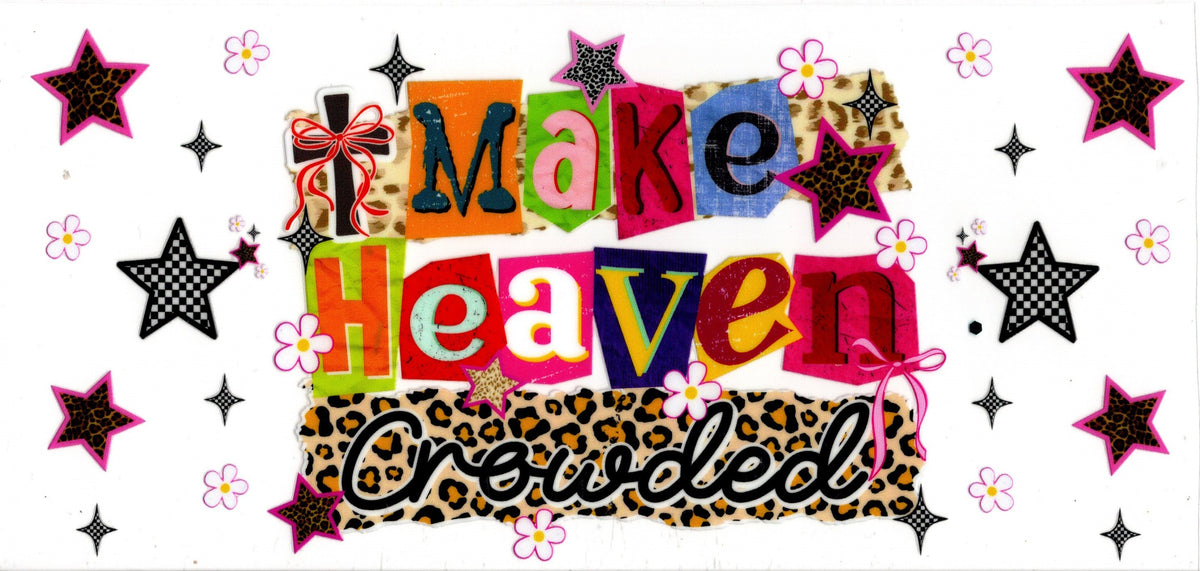 Make Heaven Crowded