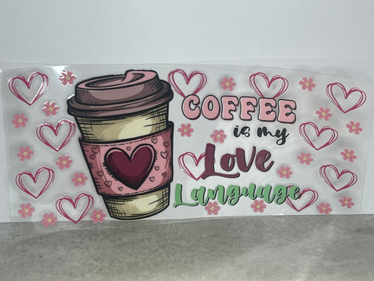 Coffee Is My Love Language