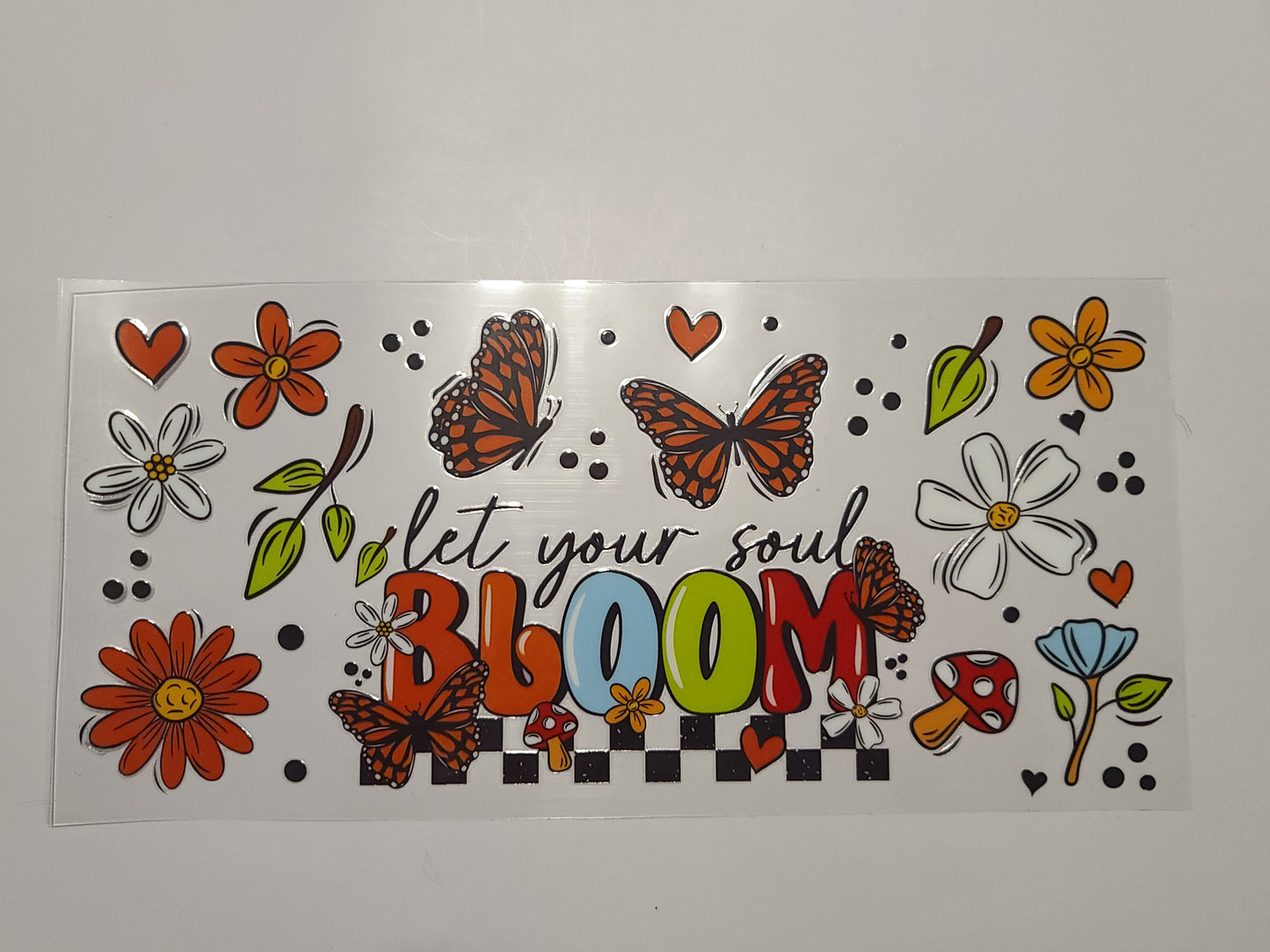 Let Your Soul Bloom Flowers