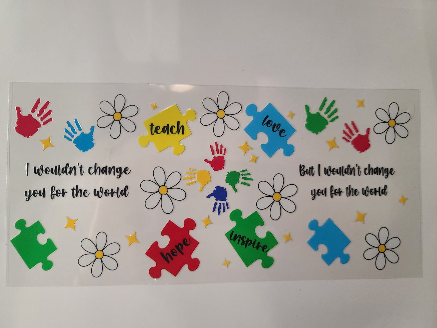 Teach ~ I Wouldn't Change You For The World