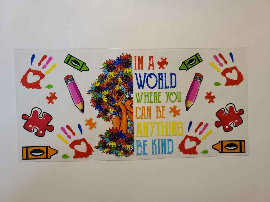 In A World Where You Can Be Anything, Be Kind Autism Awareness