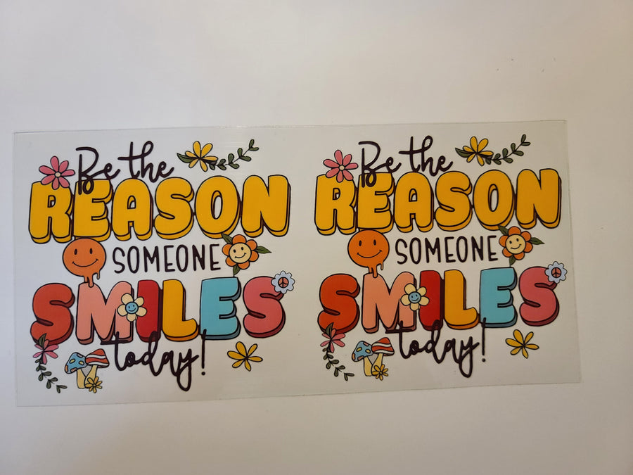 Be The Reason Someone Smiles Today