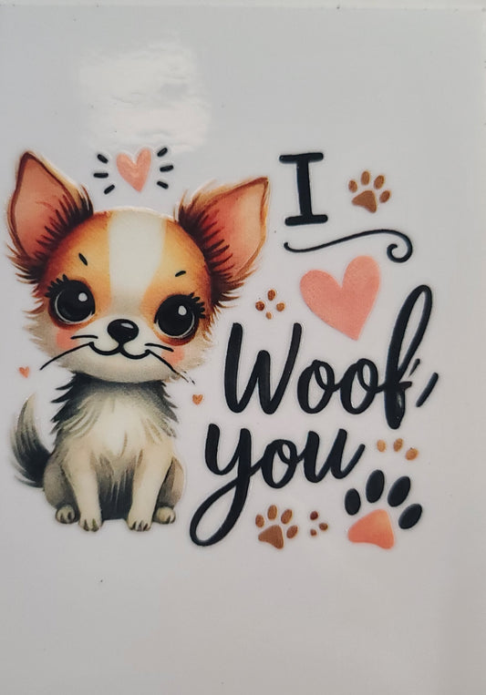 I Woof You