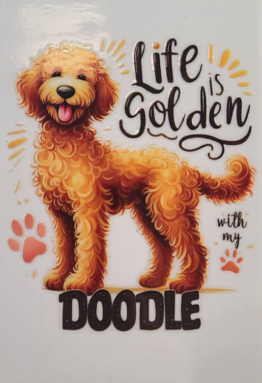 Life Is Golden With My Doodle