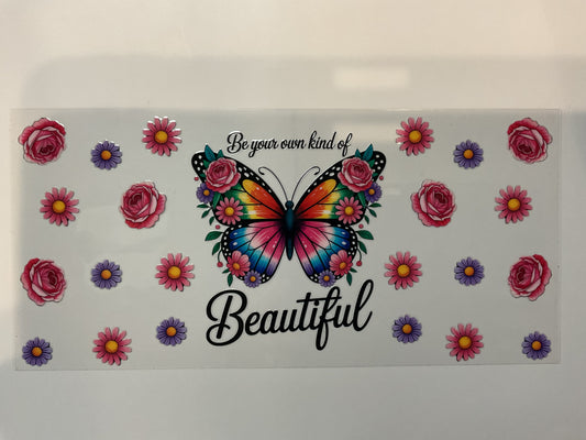 Be Your Own Kind Of Beautiful Butterfly and Flowers Quote