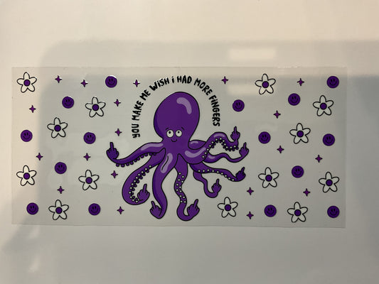 You Make Me Wish I Had More Fingers Octopus Quote