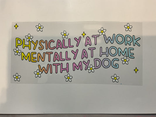 Physically At Work… Dog Quote