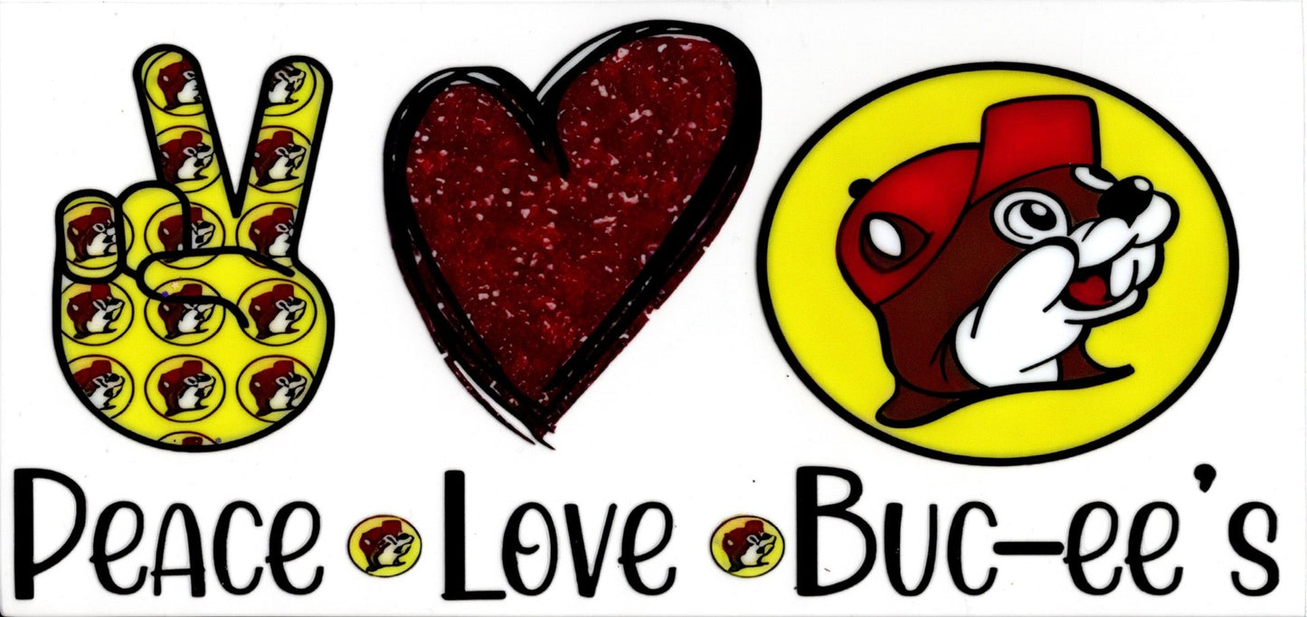 Peace Love Buc-ee's