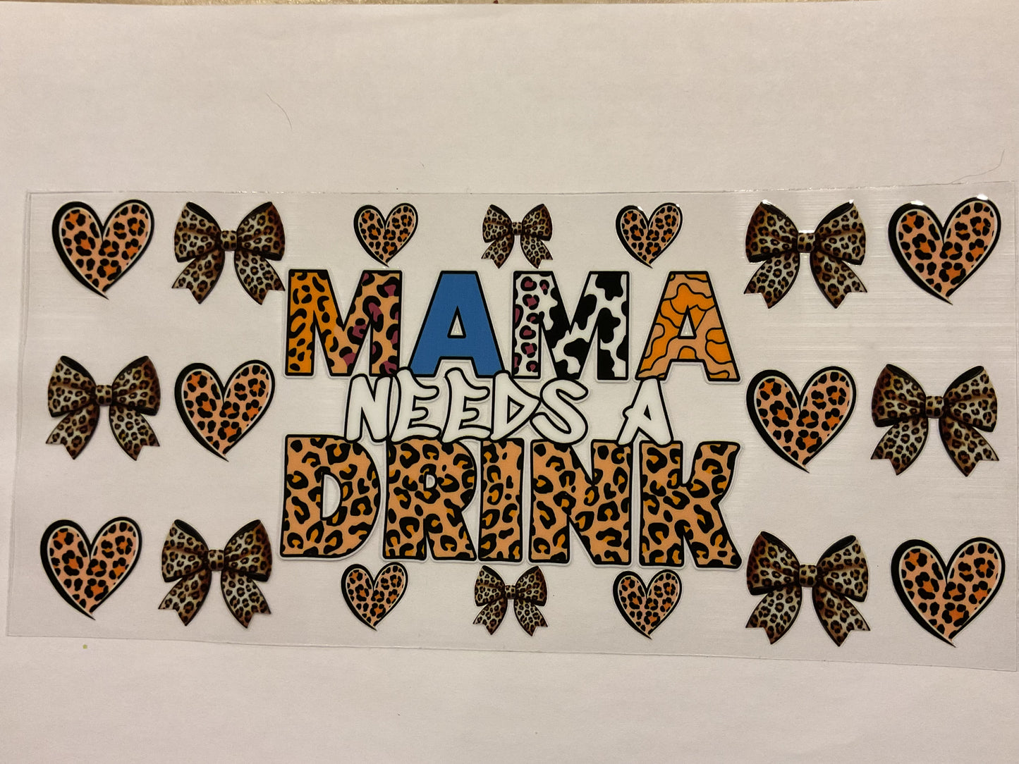 Mama Needs A Drink Cheetah Bows and Hearts