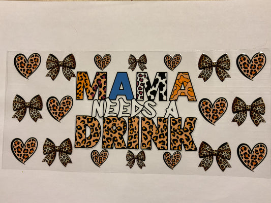 Mama Needs A Drink Cheetah Bows and Hearts