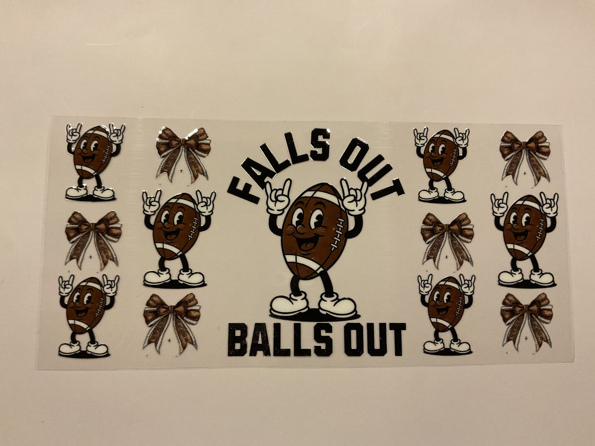 Falls Out Balls Out Football