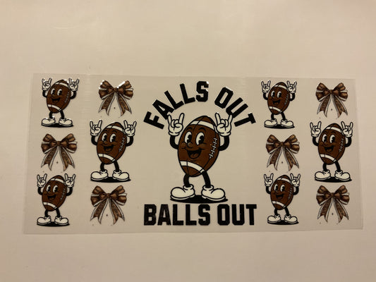 Falls Out Balls Out Football