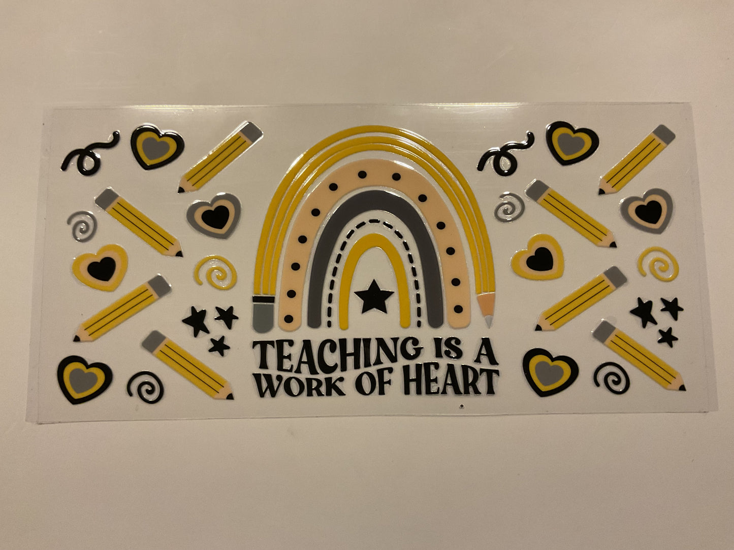 Teaching Is A Work Of Heart Teacher