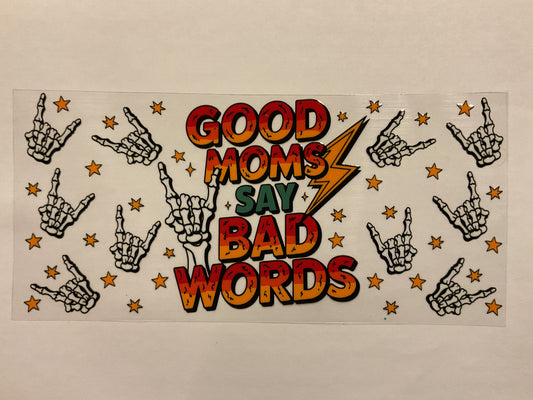 Good Moms Say Bad Words