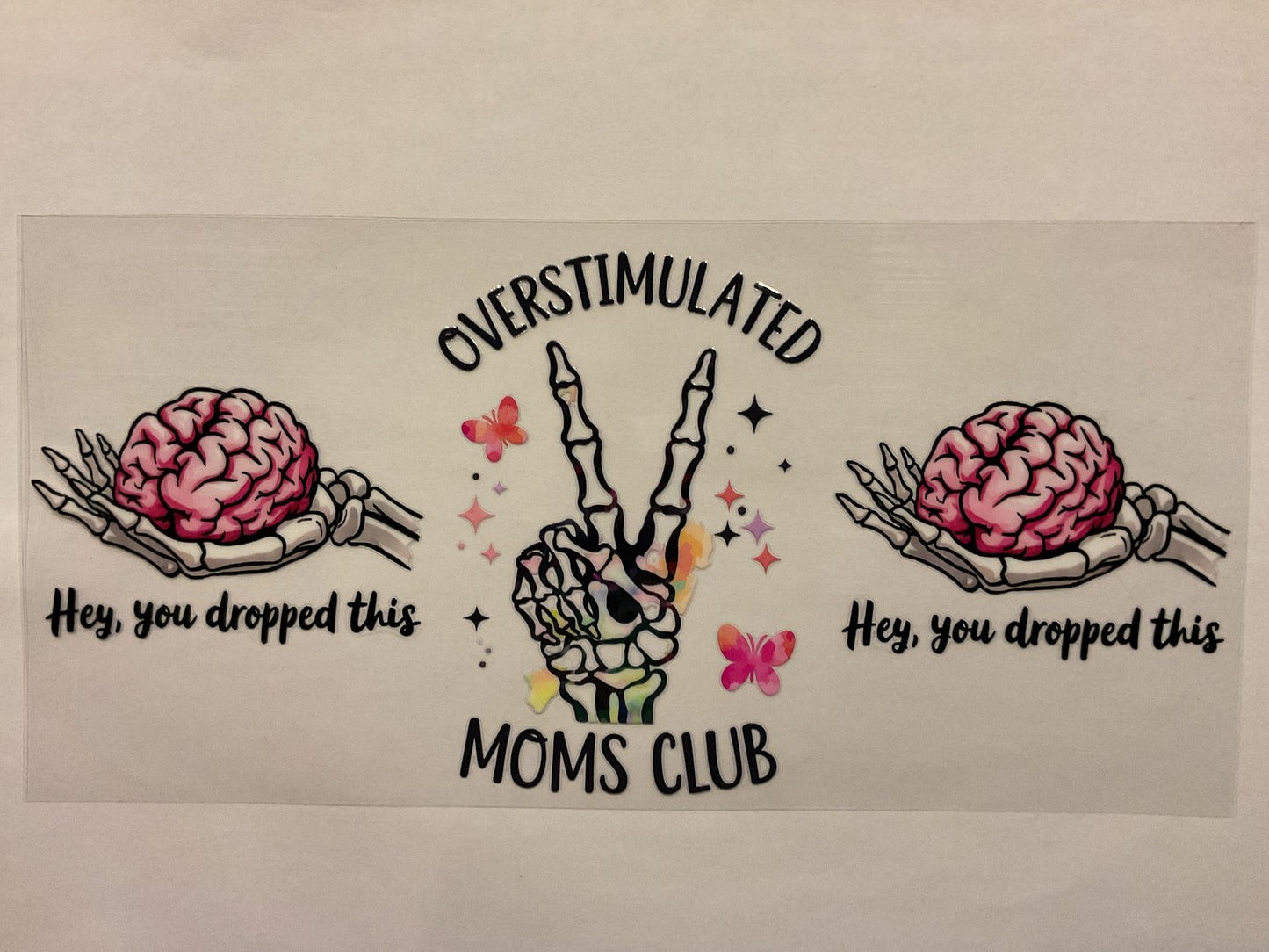 Overstimulated Moms Club Holding Brains