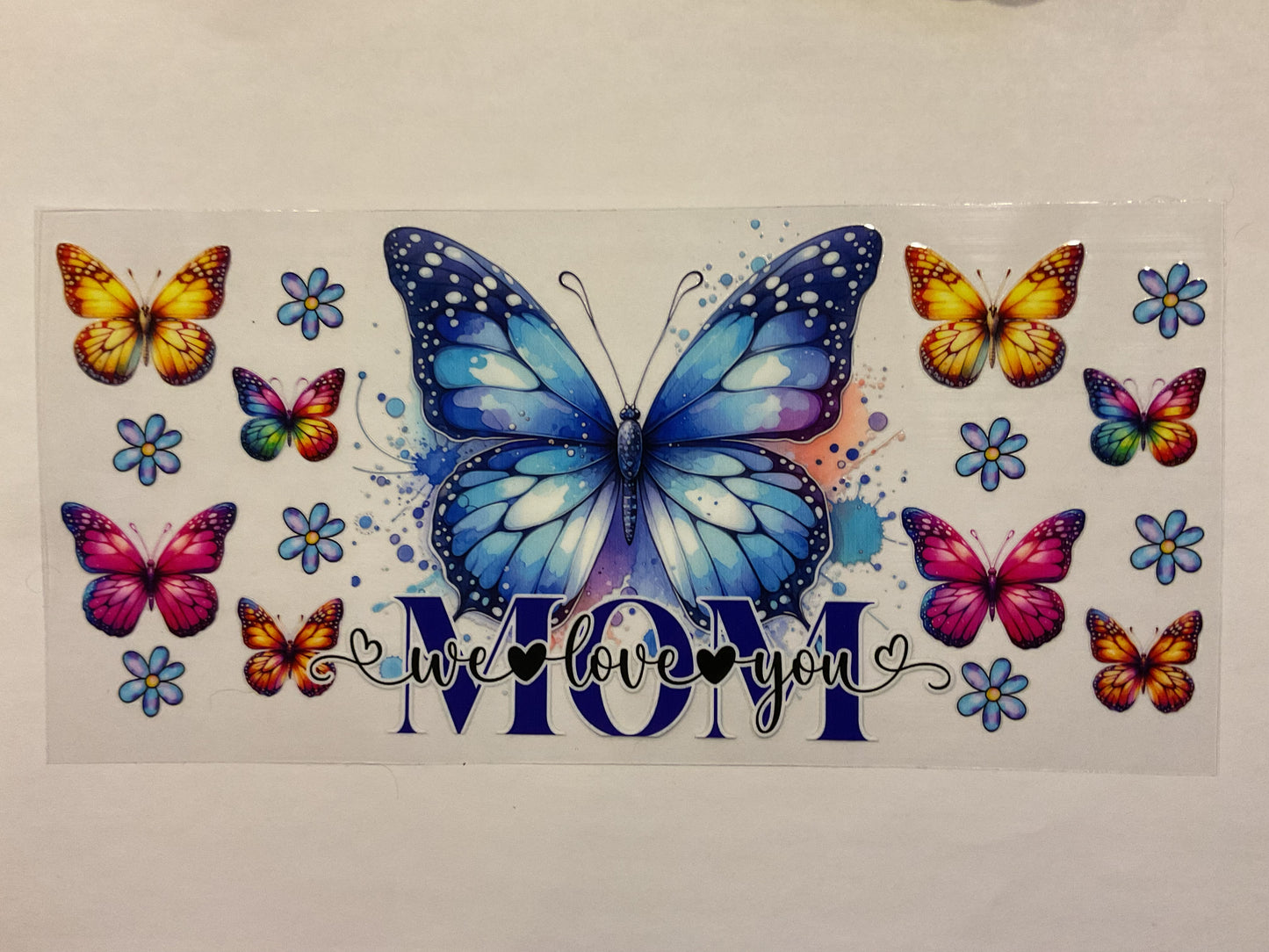 We Love You Mom Colorful Butterflies (Blue)