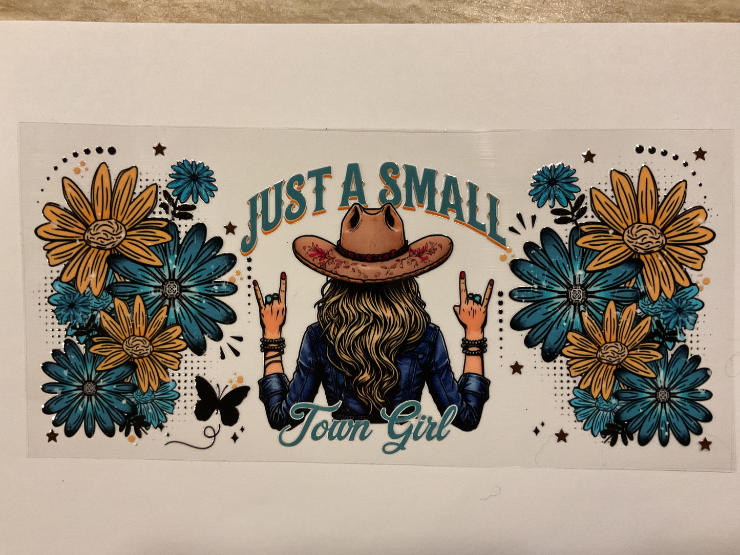 Just A Small Town Girl Western Flowers Butterflies