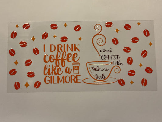Gilmore Girls ‘I Drink Coffee Like A Gilmore’