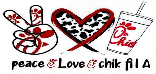 Peace Love Chick-fil-A
