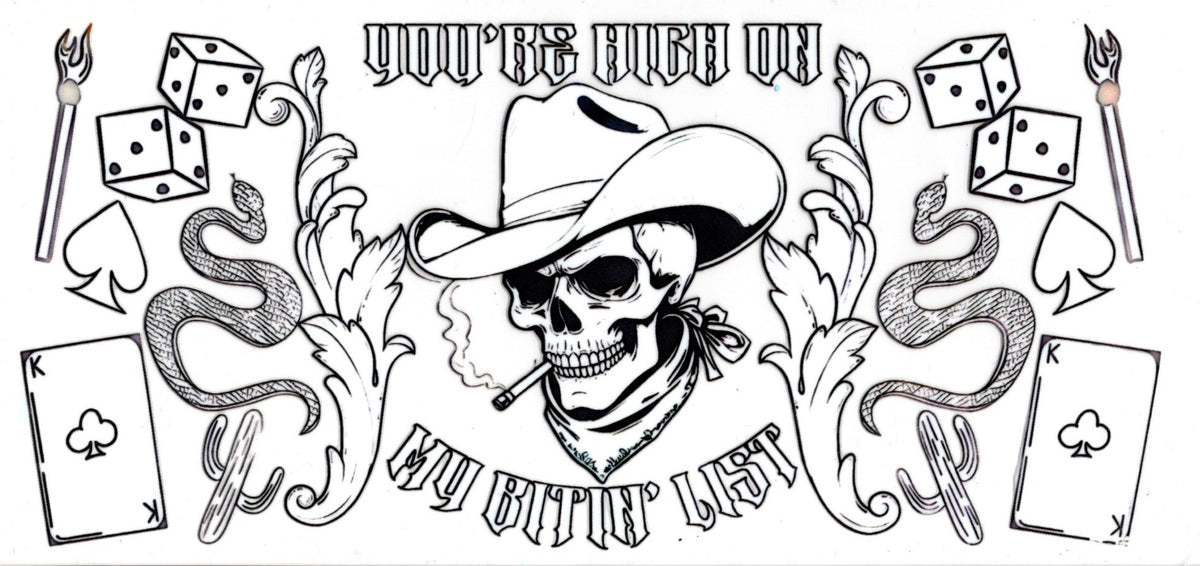You're High On My Bitin' List Western