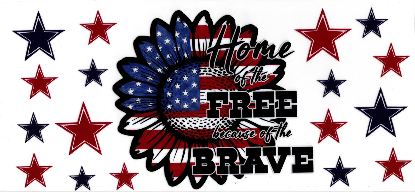 Home of the Free Because of the Brave