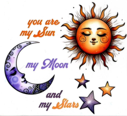 You Are My Sunshine My Moon and My Stars