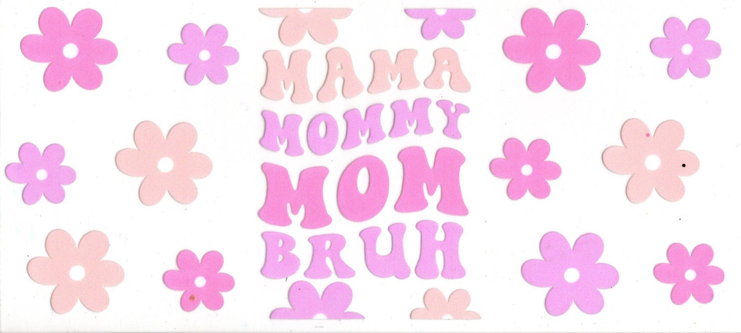 Mama Mommy Mom Bruh