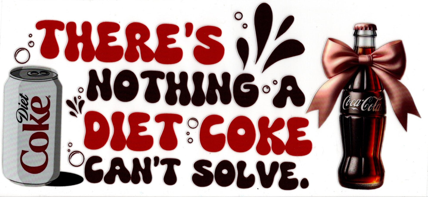 There's Nothing A Diet Coke Can't Solve