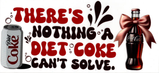 There's Nothing A Diet Coke Can't Solve