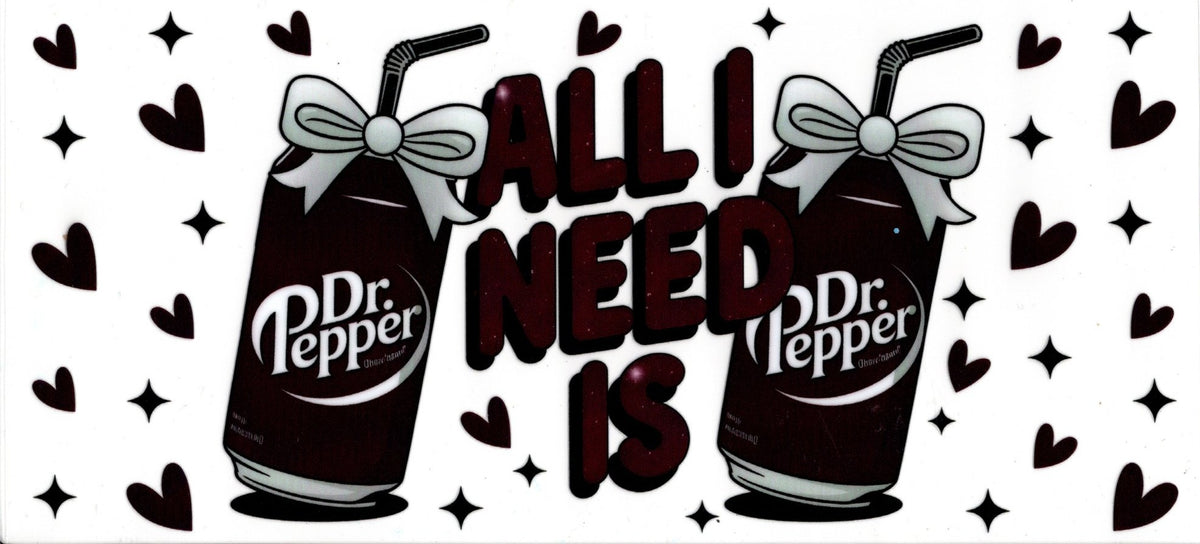 All I Need Is Dr. Pepper