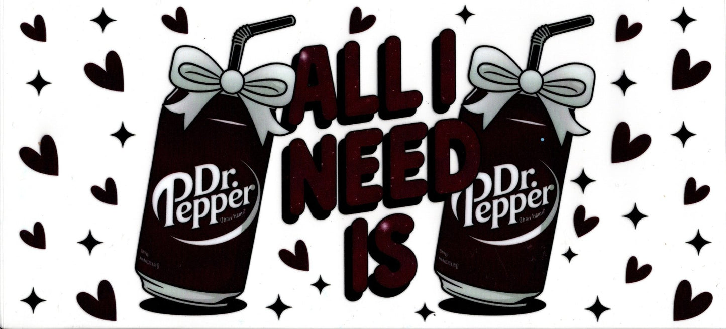 All I Need Is Dr. Pepper