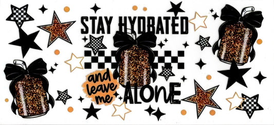 Stay Hydrated and Leave Me Alone