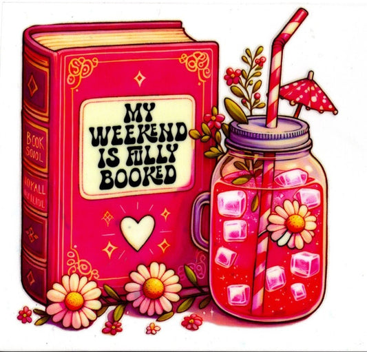 My Weekend Is Fully Booked
