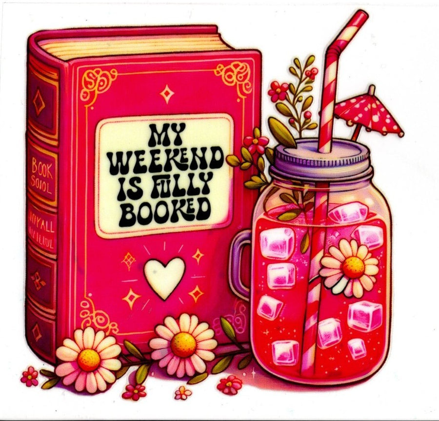 My Weekend Is Fully Booked