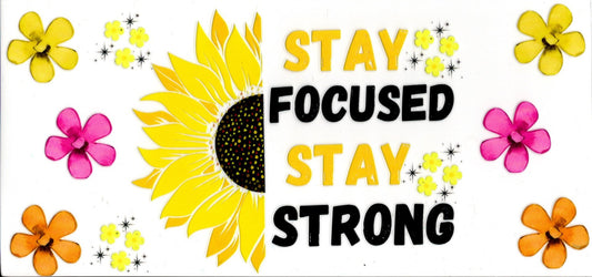 Stay Focused Stay Strong